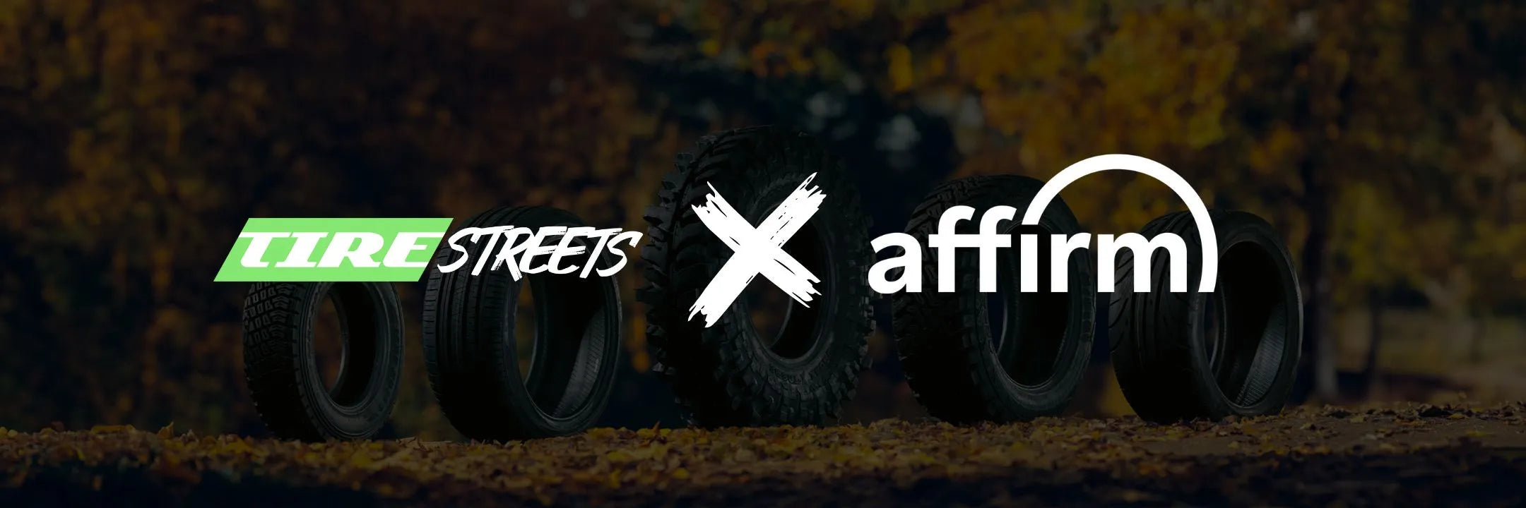 Tire Streets & Affirm 